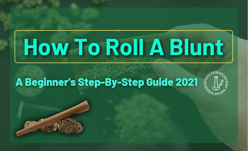 How to Roll a Blunt - How to Smoke a Blunt - Flower & Soul