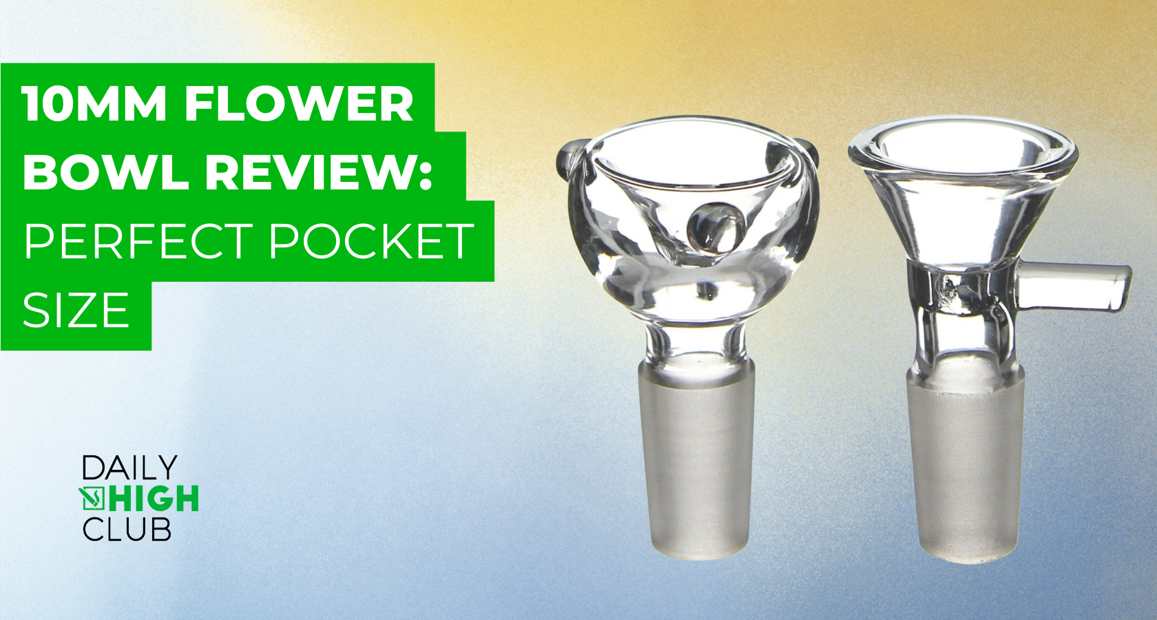 What is the Daily High Club 10mm Flower Bowl?