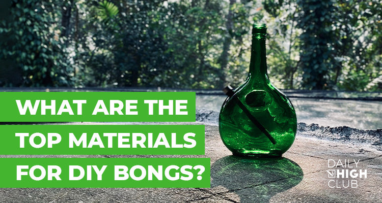 What Are the Top Materials for DIY Bongs?