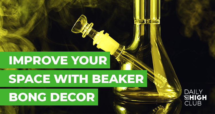 Improve Your Space With Beaker Bong Decor