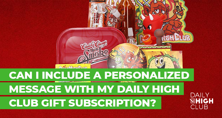 How to Add a Personalized Gift Message to Your Daily High Club Order