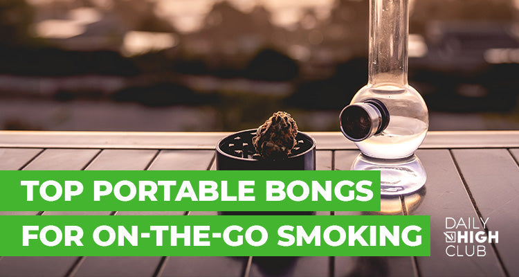 Top Portable Bongs for On-the-Go Smoking