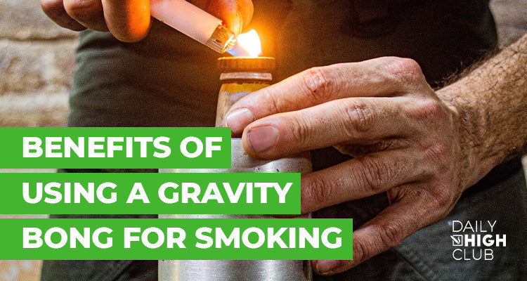 Benefits of Using a Gravity Bong for Smoking