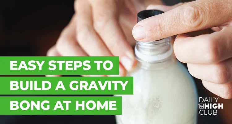 steps to build gravity bong at home