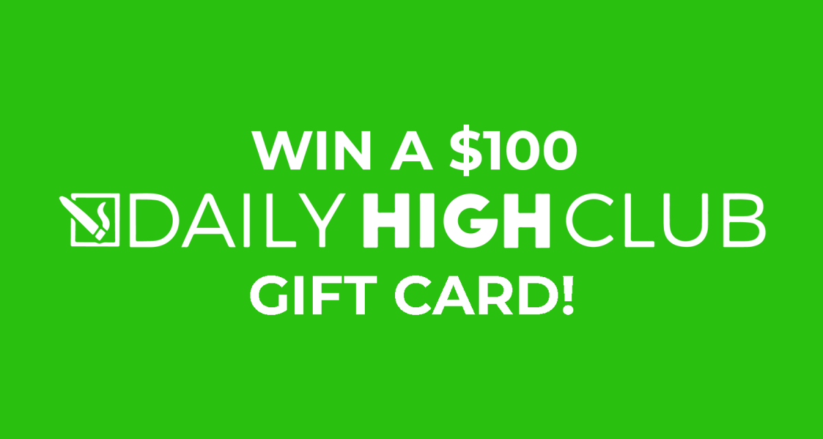 Win a $100 Daily High Club gift card! Fill out our survey to enter.