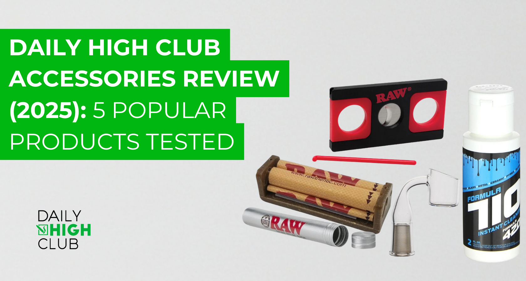 Daily High Club Accessories Review 