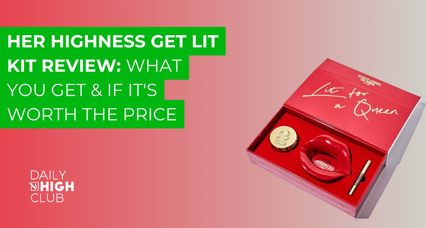 Her Highness Get Lit Kit Review: What You Get & If It's Worth The Price