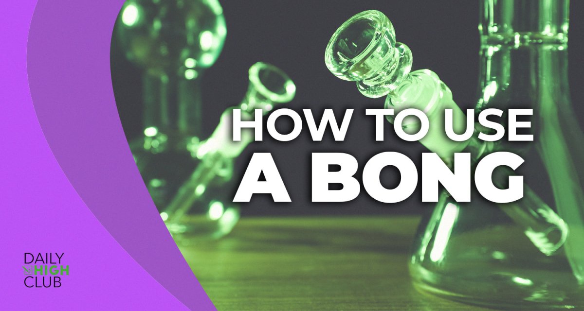 What is a bong, and how do you use one?