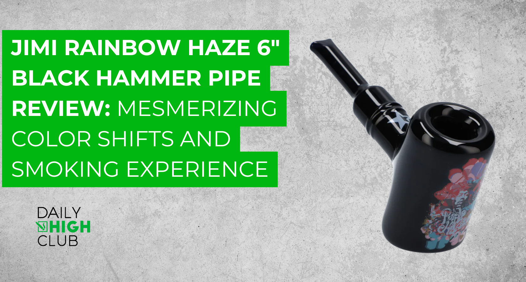 Jimi Rainbow Haze 6" Black Hammer Pipe Review: Mesmerizing Color Shifts and Smoking Experience