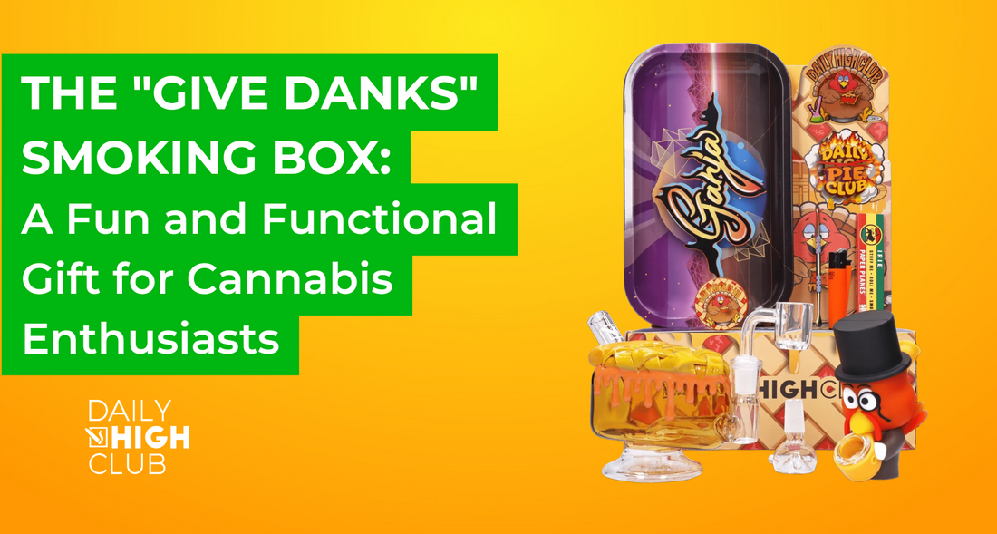 The "Give Danks" Smoking Box: A Fun and Functional Gift for Cannabis Enthusiasts