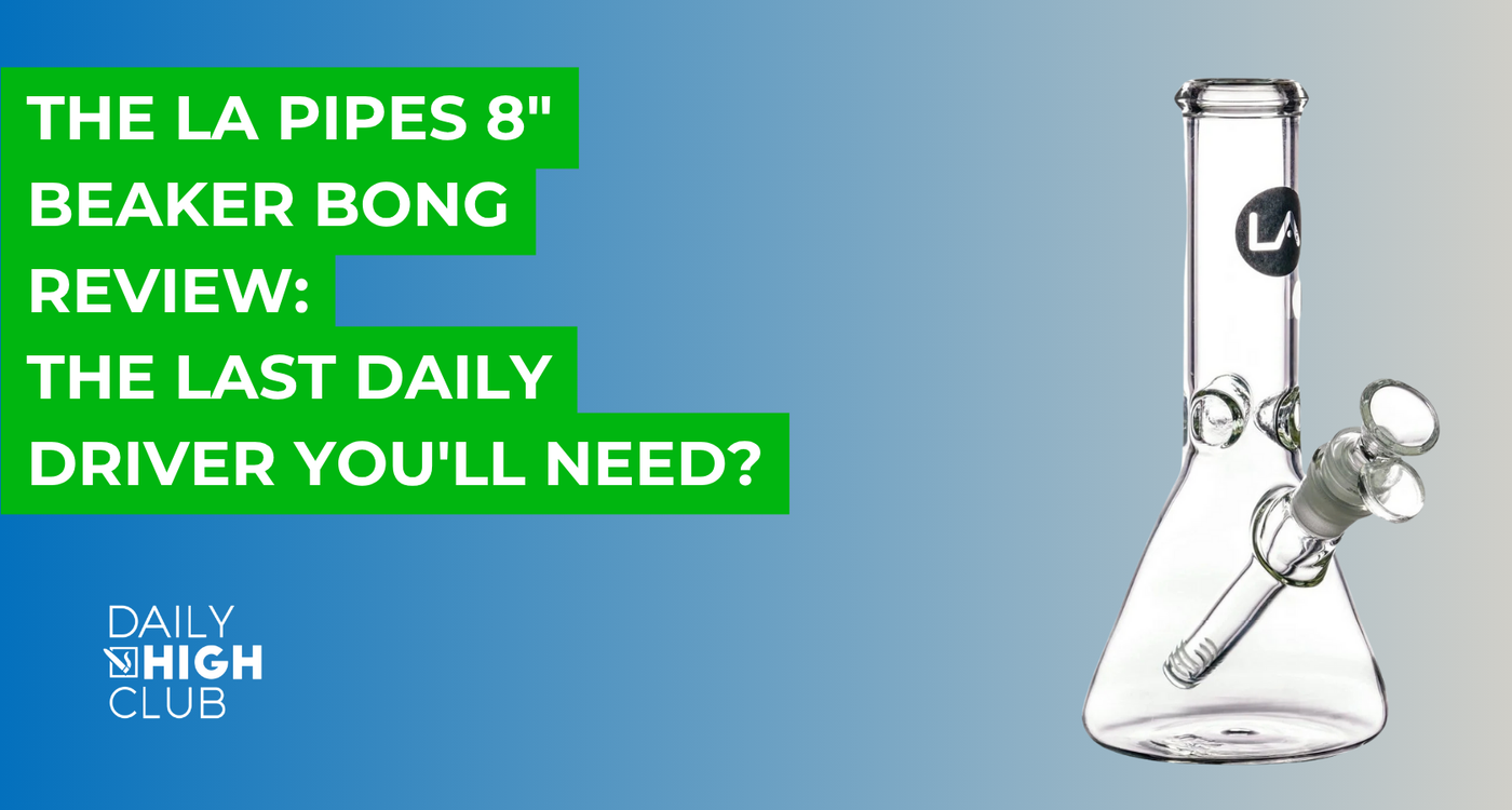 The LA Pipes 8" Beaker Bong Review: The Last Daily Driver You'll Need?