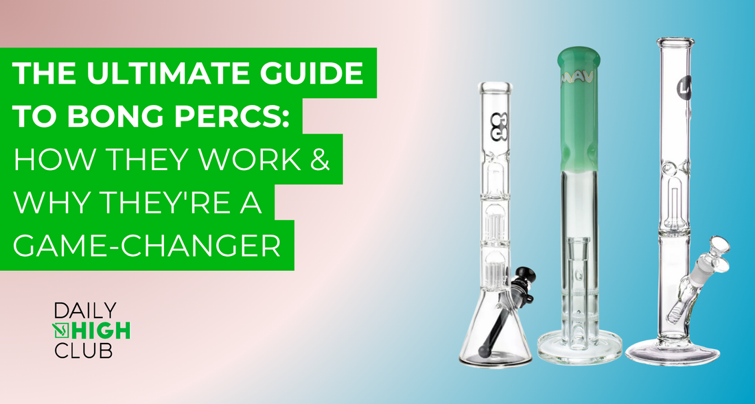 The Ultimate Guide to Bong Percs