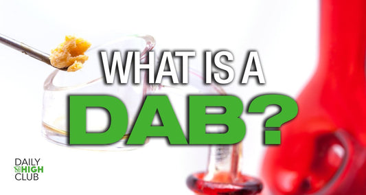 What is a Dab? - Daily High Club