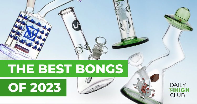 The Best Bongs of 2023