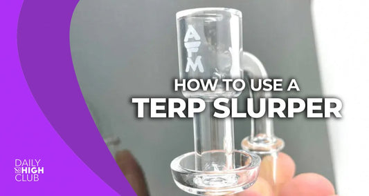 How to Use a Terp Slurper - Daily High Club