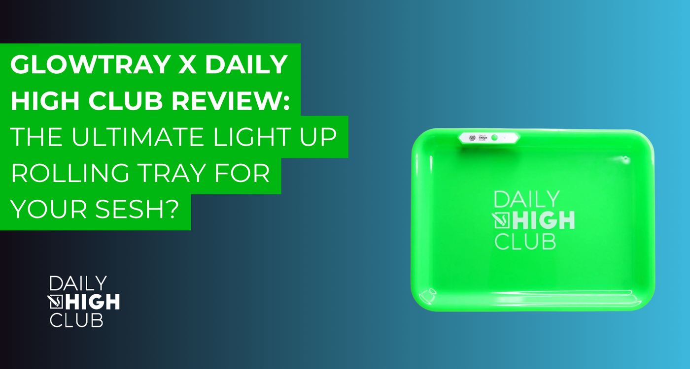 GlowTray x Daily High Club Review: The Ultimate Light Up Rolling Tray for Your Sesh?