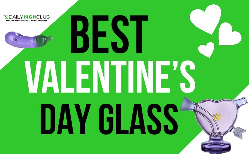 Best Valentine’s Day Bong - Daily High Club