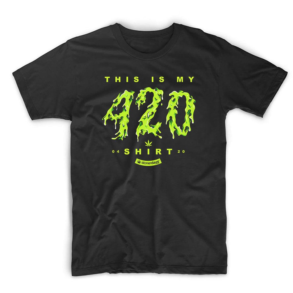 StonerDays Apparel This is my 420 Shirt