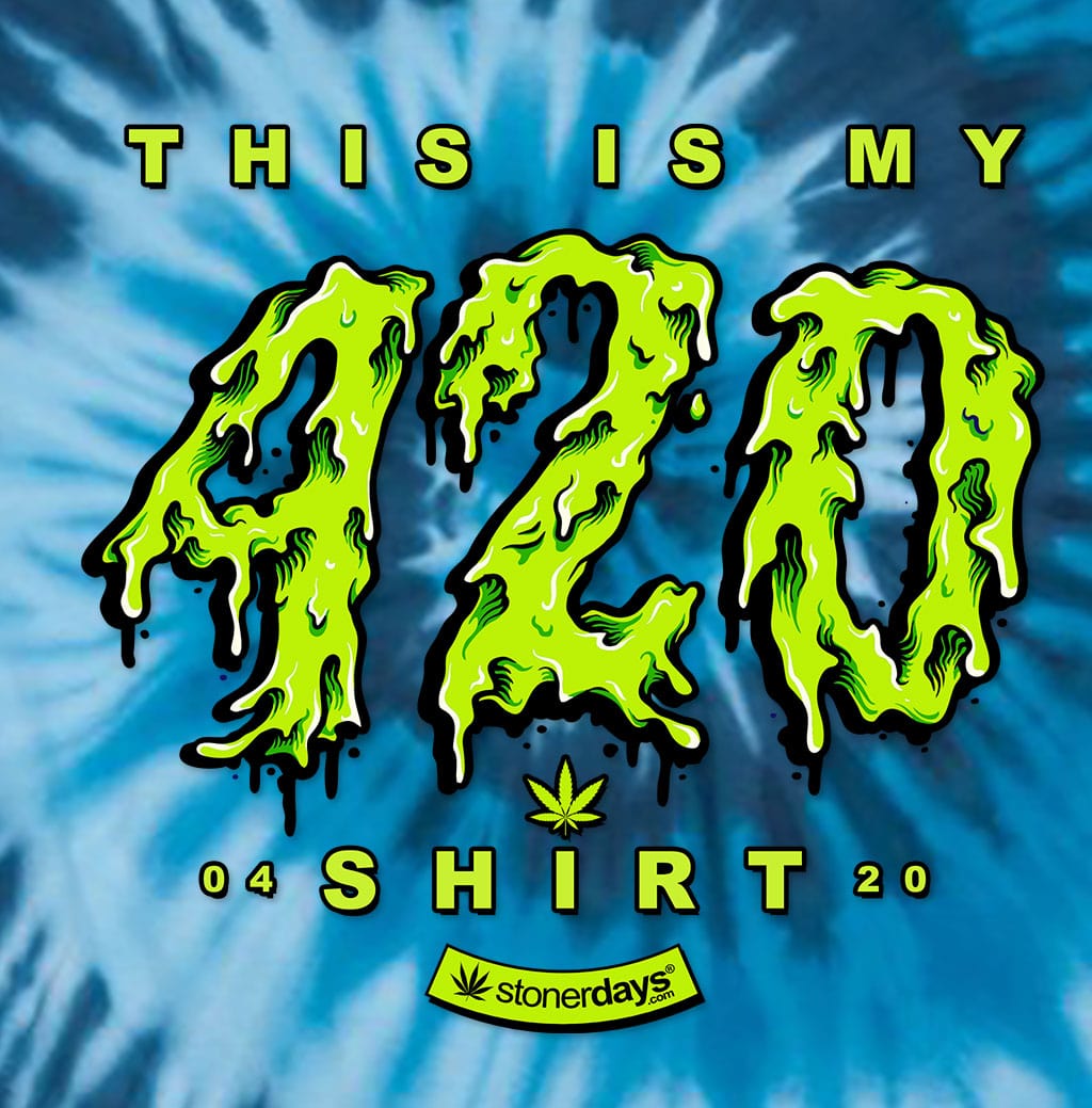 StonerDays Apparel This is my 420 Shirt Blue Tie dye