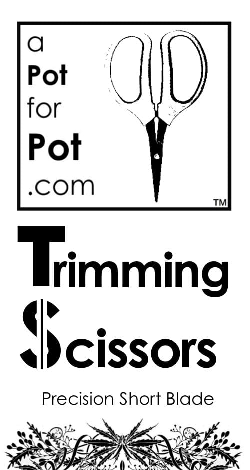 a Pot for Pot Precision Trimming Scissors
