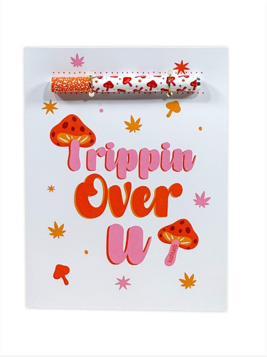 KushKards 🍄 Trippin Over You Love Cannabis Greeting Card