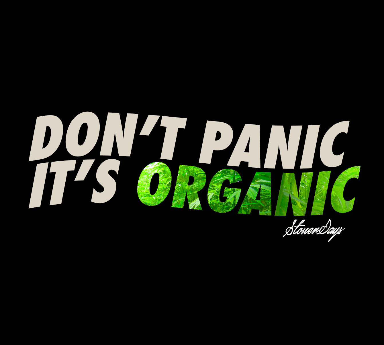 Front view of the Dont Panic Greens Tee, featuring bold, white text on a black background.